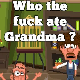Who The Fuck Ate Grandma ?