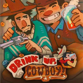 Drink Up, Cowboy!