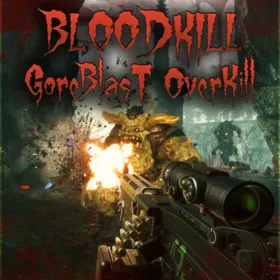 BLOODKILL: Goreblast Overkill