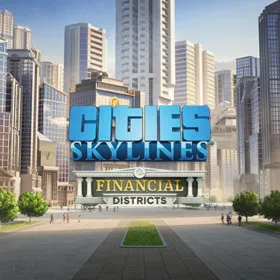 Cities: Skylines - Financial Districts