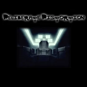 Deliberate Distortion