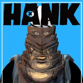 Hank: The Great Unraveling