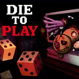 Die to Play