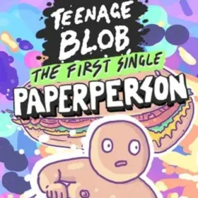Teenage Blob: Paperperson - The First Single