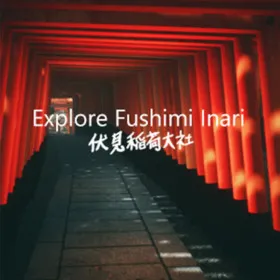 Explore Fushimi Inari