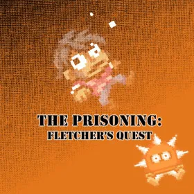 The Prisoning: Fletcher's Quest
