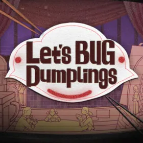 Let's BUG Dumplings
