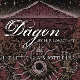 Dagon - The Little Glass Bottle DLC