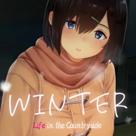 Winter ~Life in the Countryside~