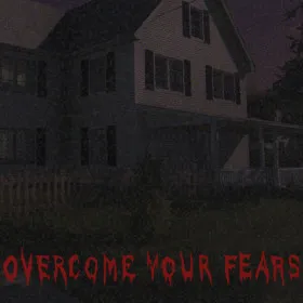 Overcome Your Fears - Caretaker