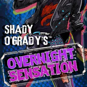 Shady O'Grady's Overnight Sensation