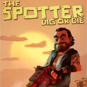 The Spotter: Dig or Die