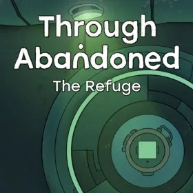 Through Abandoned: The Refuge