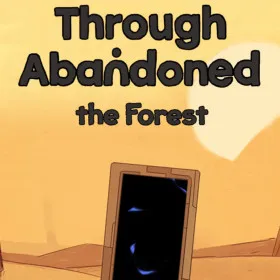 Through Abandoned: The Forest