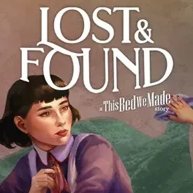 Lost & Found: A This Bed We Made Story