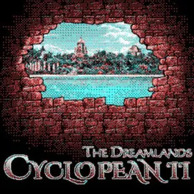 Cyclopean II: The Dreamlands