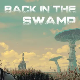 Back in the Swamp