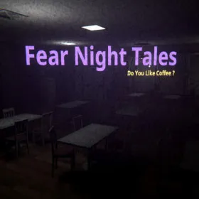 Fear Night Tales - Do You Like Coffee?