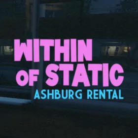 Within of Static - Ashburg Rental