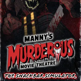 Manny's Murderous Movie Theater - The Snackbar Simulator