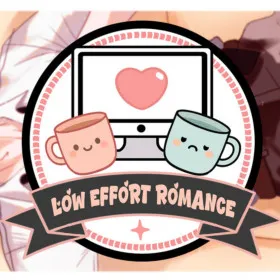 Low Effort Romance