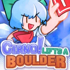 Cirno! Lifts a Boulder