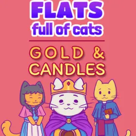 Flats Full of Cats: Gold & Candles