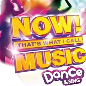 Now! That's What I Call Music: Dance & Sing