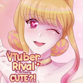 My VTuber Rival is Actually Cute?!