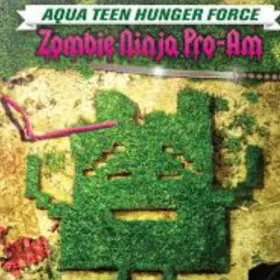 Aqua Teen Hunger Force Zombie Ninja Pro-Am