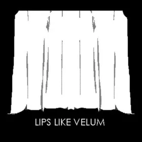 Lips Like Velum