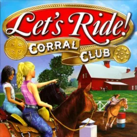 Let's Ride!: Corral Club