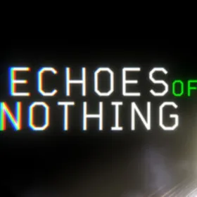 Echoes of Nothing