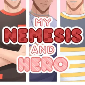 My Nemesis and Hero