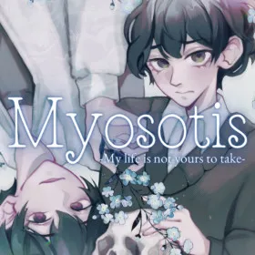 Myosotis: My Life Is Not Yours to Take