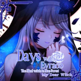 Days with Evraco: The Blind witch in Blue Forest