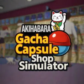 Gacha Capsule Shop Simulator - Akihabara Demo