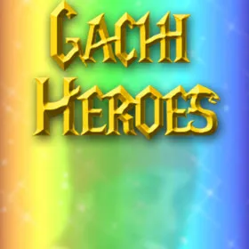Gachi Heroes