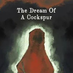The Dream Of A Cockspur