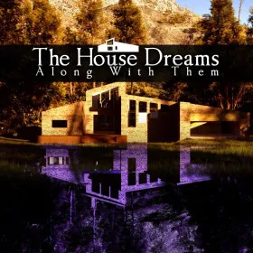 The House Dreams Along With Them