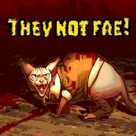They Not Fae!