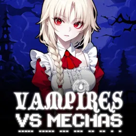 Vampires vs Mechas