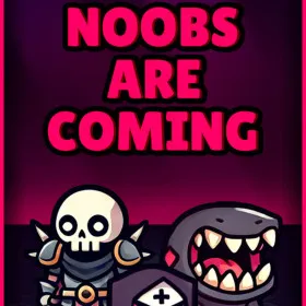Noobs Are Coming