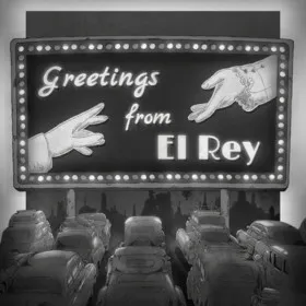 Greetings from El Rey