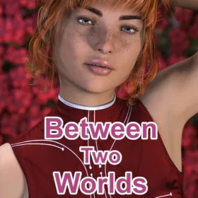 Between Two Worlds