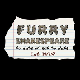 Furry Shakespeare: To Date Or Not To Date Cat Girls?