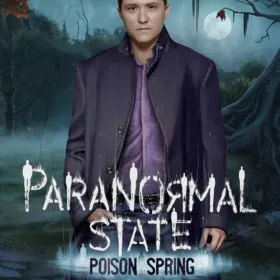 Paranormal State: Poison Spring