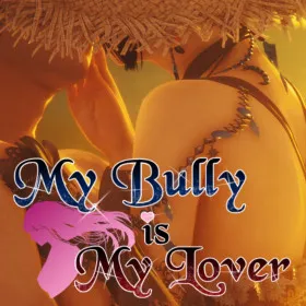 My Bully is my Lover