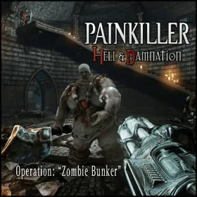 Painkiller Hell & Damnation: Operation "Zombie Bunker"