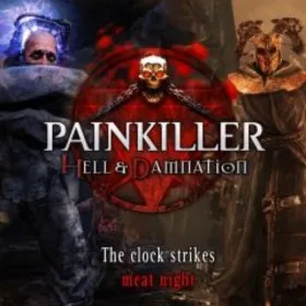 Painkiller Hell & Damnation: The Clock Strikes Meat Night